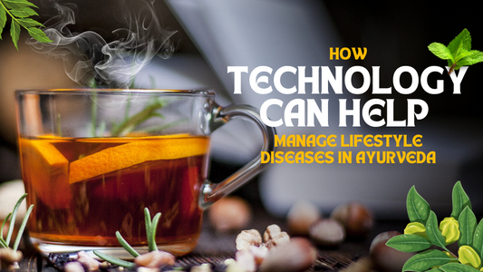How Technology Helps Manage Lifestyle Diseases with Ayurvedic Support